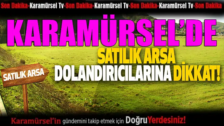 Sosyal Medya Üzerinden Artan Arsa Dolandırıcılığı Olaylarına Dikkat!