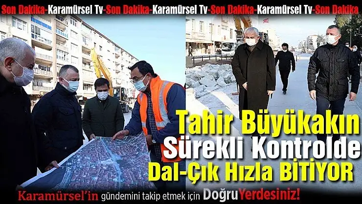 Tahir Büyükakın yine memleketinde işleri takipte!