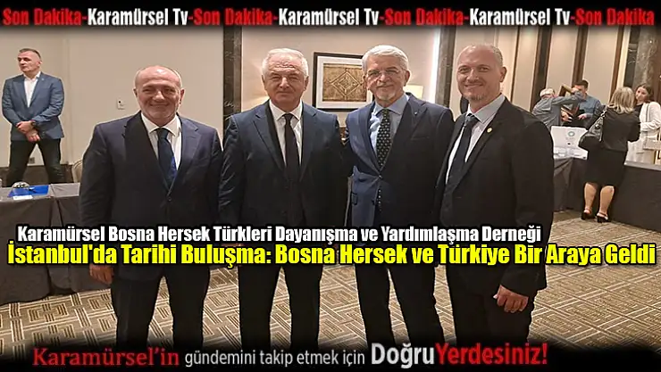 Tarihi Buluşma: Bosna Hersek ve Türkiye Bir Araya Geldi