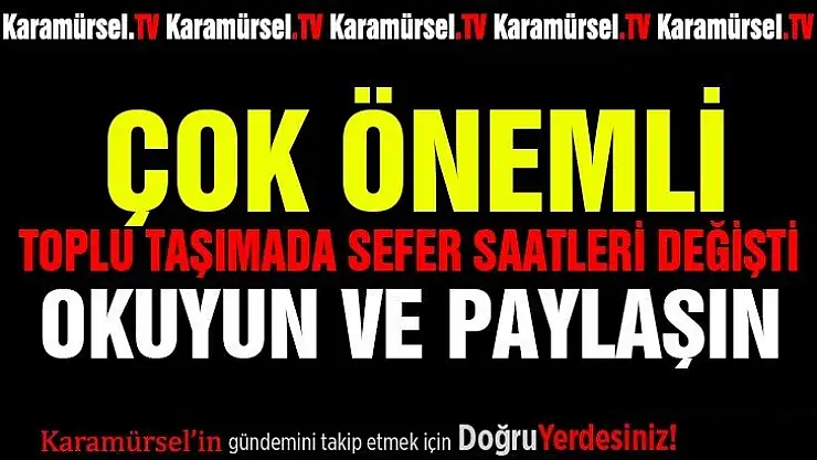 Toplu taşıma sefer saatlerinde ani değişiklik