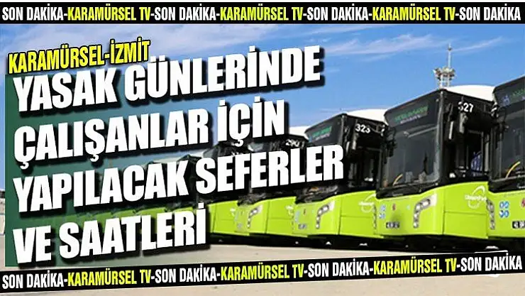 Yasaklı günlerde Karamürsel-İzmit seferleri saatleri belli oldu
