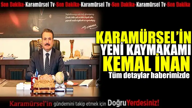 Yeni Kaymakam Atandı: Kemal İnan Kimdir?