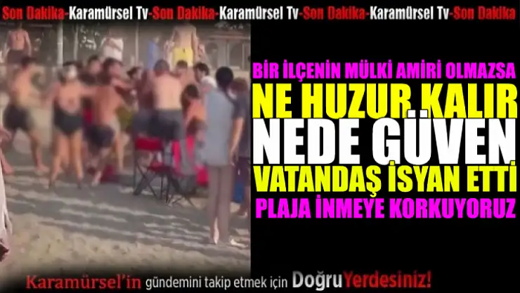 Yine Kumyalı Plajı'nda Kavga