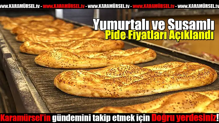 Yumurtalı-Susamlı Pide fiyatları açıklandı!