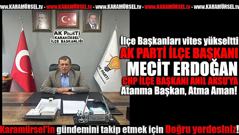 AK Parti ilçe başkanından CHP'ye Sert Yanıt!