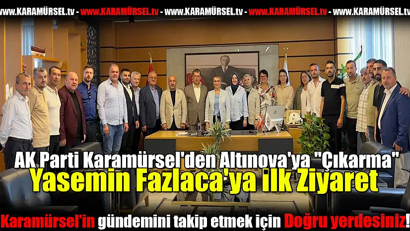 AK Parti Karamürsel'den Altınova'ya 'Çıkarma'