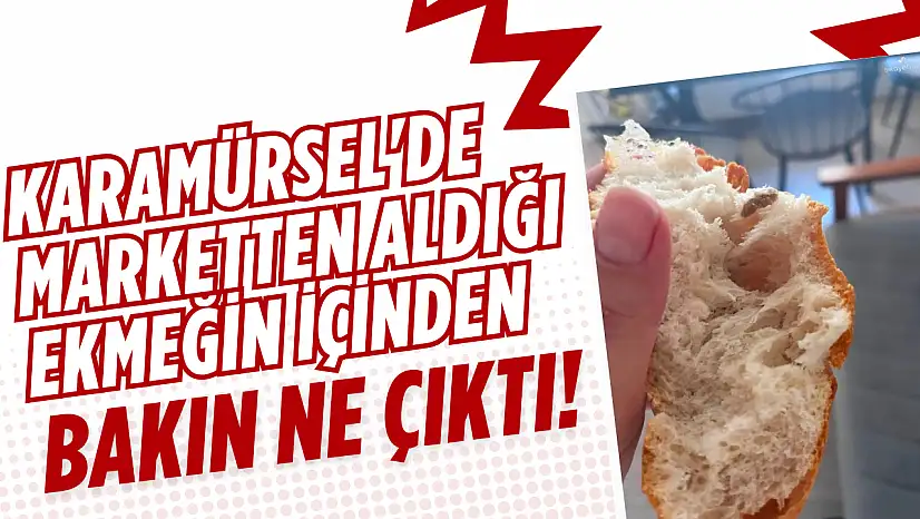 Alınan Ekmeğin İçinden Yabancı Madde Çıktı!