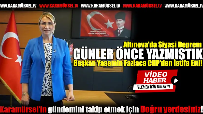 Altınova'da Siyasi Deprem! Yasemin Fazlaca istifa etti!