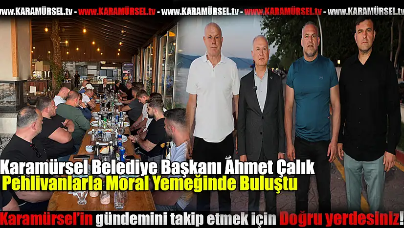 Çalık, Pehlivanlarla Moral Yemeğinde Buluştu