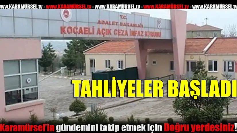 Ceza evlerinden tahliyeler başladı!