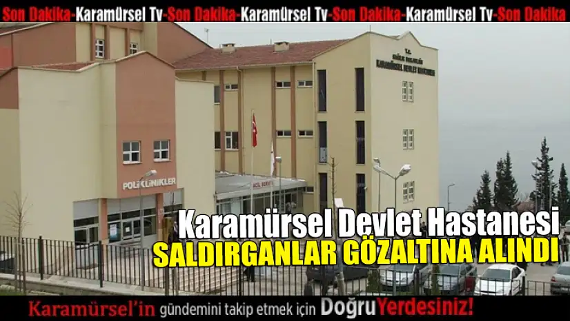 Doktora ve sağlık çalışanlarına saldıranlar gözaltına alındı
