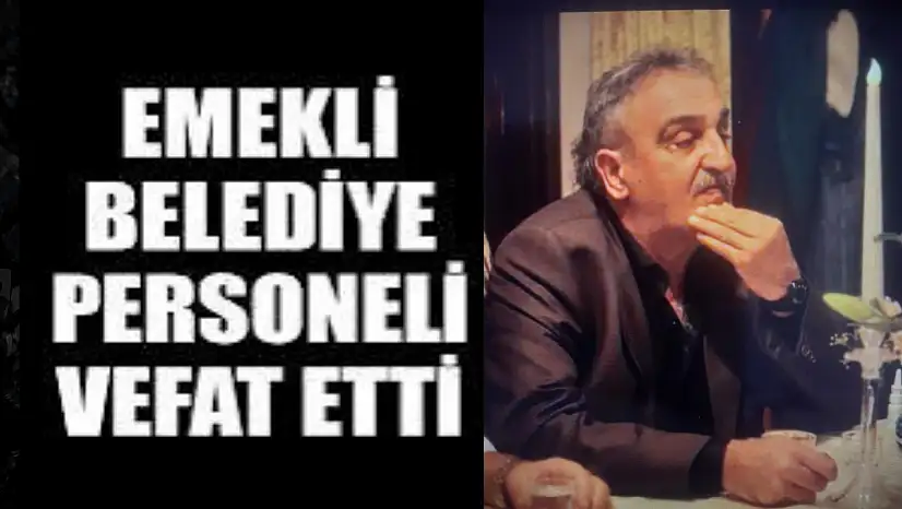 Emekli Belediye çalışanı hayatını kaybetti