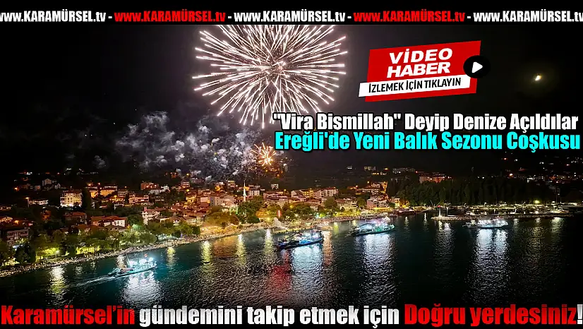 Ereğli'de Yeni Balık Sezonu Coşkusu