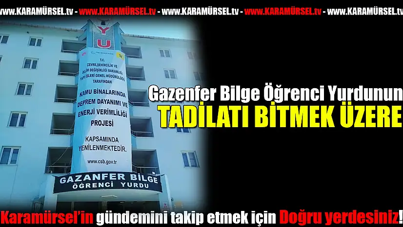Gazenfer Bilge Öğrenci Yurdu'nun Tadilatı bitmek üzere!