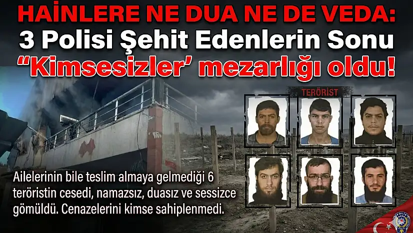 Hainlerin Sonu 'Kimsesizler' mezarlığı oldu!