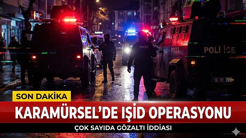 Karamürsel'de IŞİD Operasyonu!
