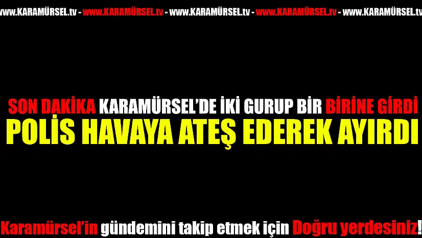 Karamürsel'de Kavga: Polis Havaya Ateş Açarak Ayırdı