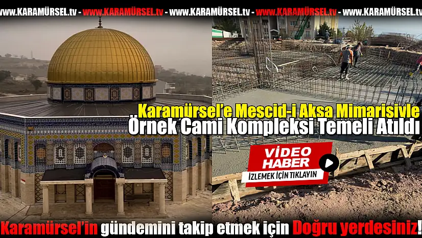 Mescid-i Aksa Mimarisiyle Örnek Cami Kompleksi: Temel Atıldı