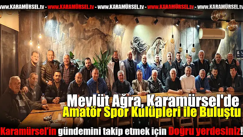 Mevlüt Ağra, Karamürsel'de Amatör Spor Kulüpleri ile Buluştu