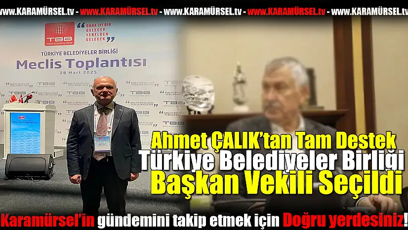 Türkiye Belediyeler Birliği Başkan Vekili seçildi!