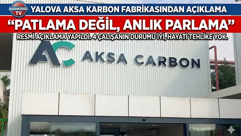 ​Yalova Aksa Karbon Fabrikası Yetkililerinden Gazetemize Açıklama!