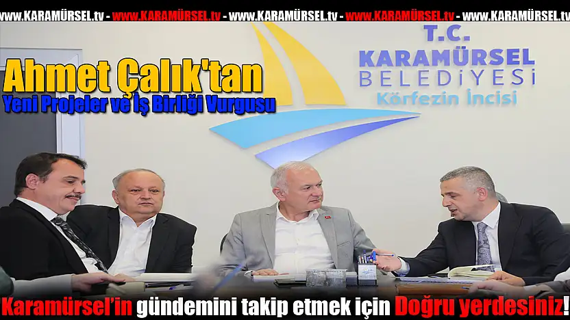 Ahmet Çalık'tan Yeni Projeler ve İş Birliği Vurgusu