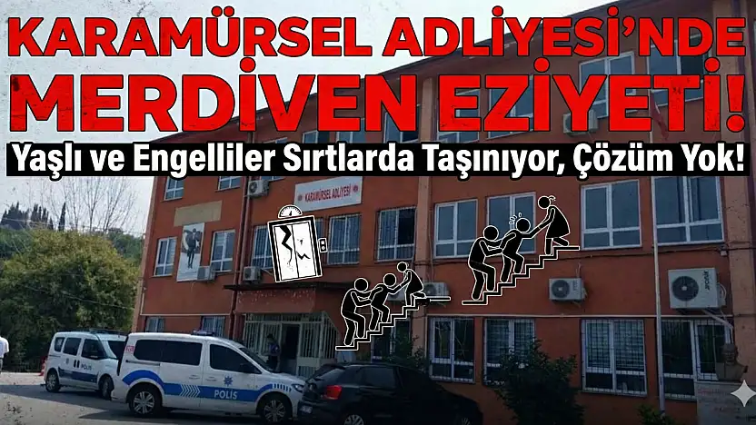 KARAMÜRSEL'DE 'MERDİVEN' EZİYETİ