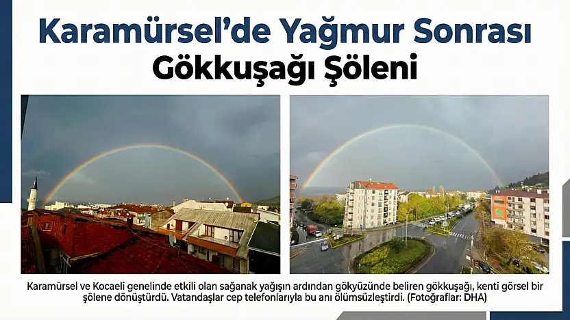 Karamürsel'de Yağmur Sonrası Görsel Şölen