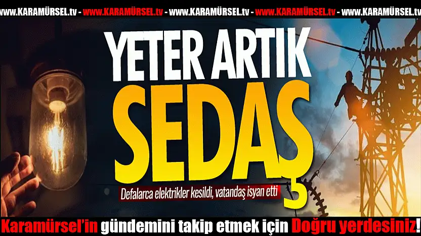 Karamürsel Halkı İsyan Etti: SEDAŞ'a 'Yeter Artık!