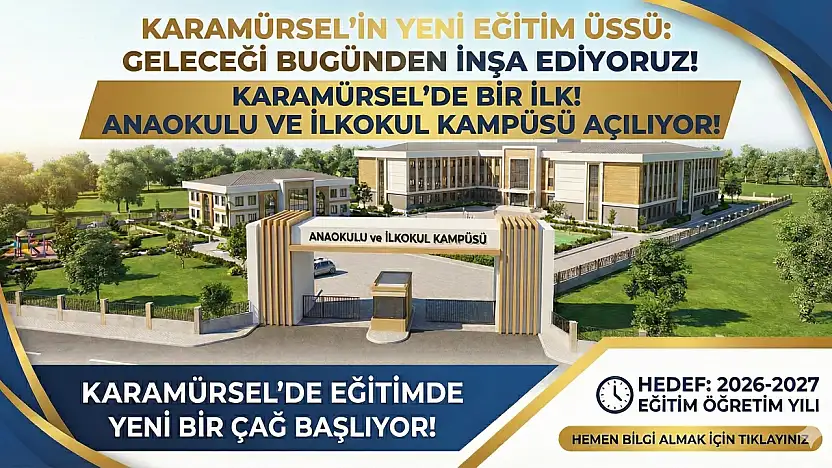 Karamürsel'in ilk Anaokulu ve İlkokul Kampüsü Açılıyor