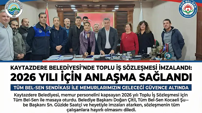 Kaytazdere Belediyesi ile Tüm Bel-Sen Arasında İmzalar Atıldı