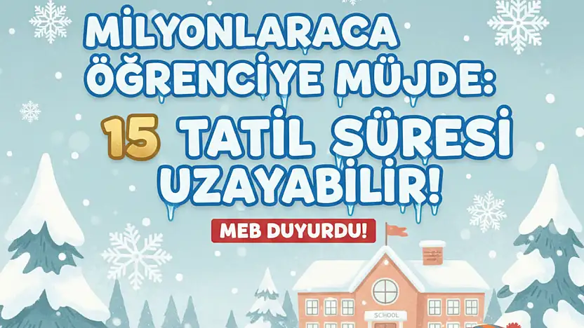 MİLYONLARCA ÖĞRENCİYE MÜJDE