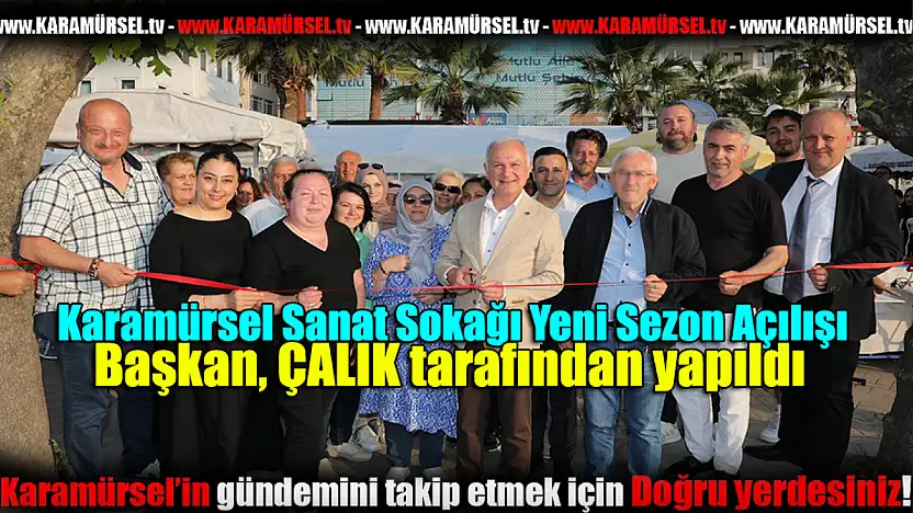 Sanat Sokağı Yeni Sezon Açılışı Başkan Çalık tarafından yapıldı