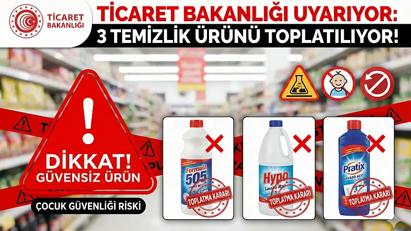 Ticaret Bakanlığı'ndan Kritik Uyarı! Bu ürünler Toplatılıyor!