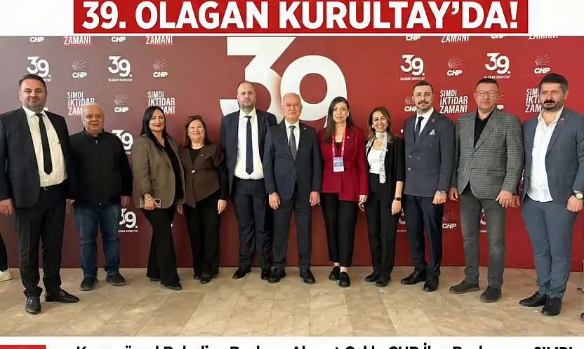 39. OLAĞAN KONGRESİNE BAŞKAN ÇALIK VE AKSU'DAN ÇIKARMA