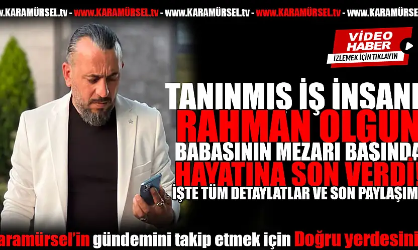 Babasının mezarı başında hayatına son verdi!