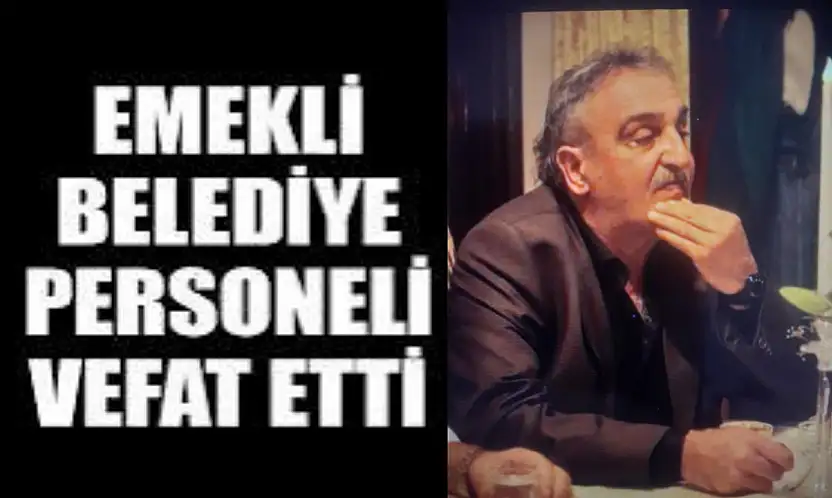 Emekli Belediye çalışanı hayatını kaybetti