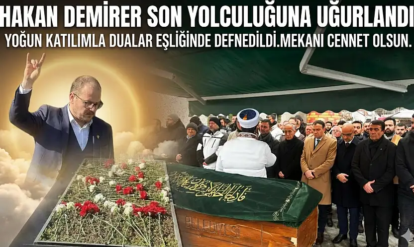 HAKAN DEMİRER GÖZYAŞLARIYLA UĞURLANDI!