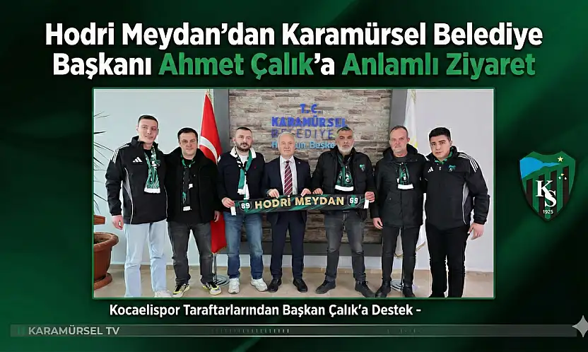 Hodri Meydan'dan Çalık'a Anlamlı Ziyaret