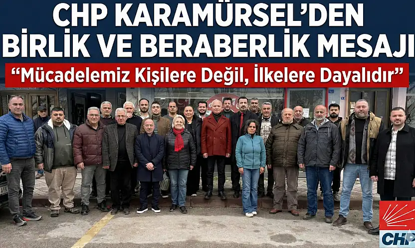 Karamürsel CHP den birlik ve beraberlik Mesajı!