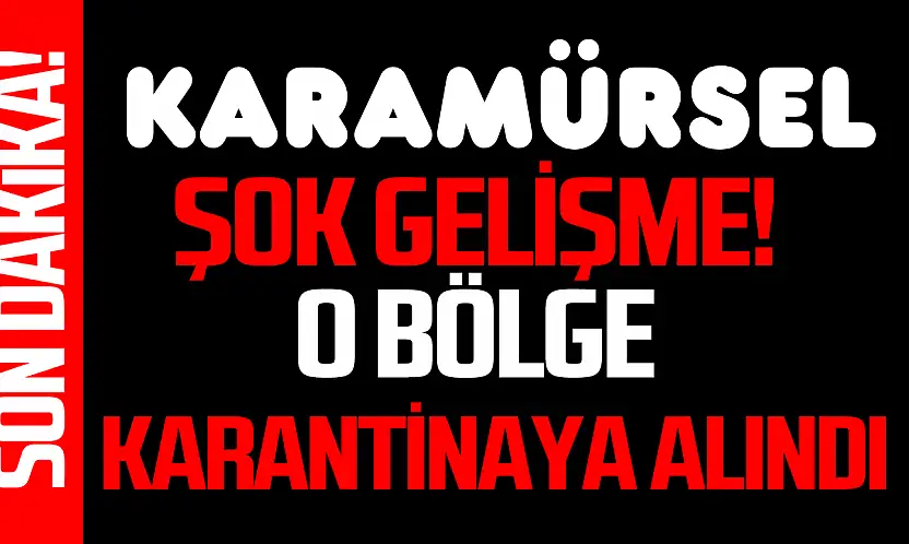 Karamürsel'de bir mahalle karantina altına alındı!