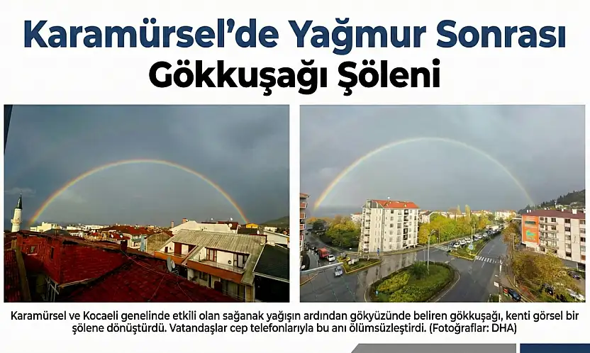 Karamürsel'de Yağmur Sonrası Görsel Şölen