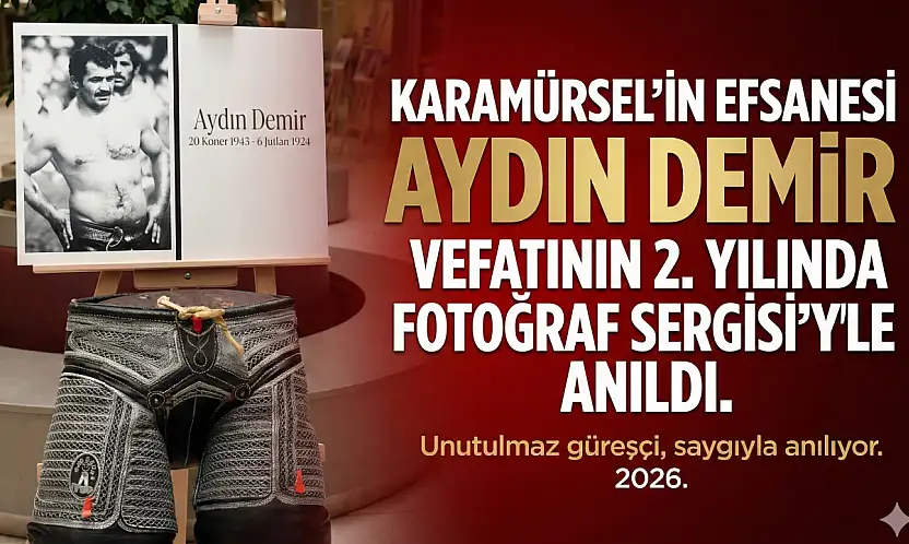 Karamürsel'in Efsanesi Aydın Demir anıldı!