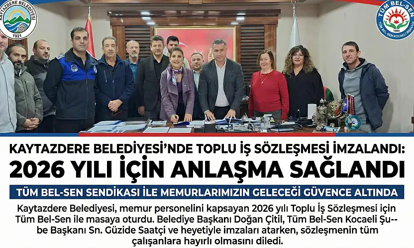 Kaytazdere Belediyesi ile Tüm Bel-Sen Arasında İmzalar Atıldı