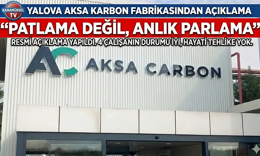 ​Yalova Aksa Karbon Fabrikası Yetkililerinden Gazetemize Açıklama!