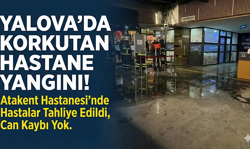 Yalova'da Özel Hastane Yangını